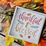 7 Ways To Be Thankful At Thanksgiving – Teaching Children To Be Thoughtful, Helpful, Grateful