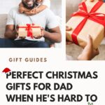 21 Perfect Christmas Gifts For Dad When He’s Hard To Shop For