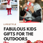 14 Fabulous Kids’ Gifts For The Outdoors