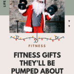 20 Fitness Gifts That Will Pump Them Up All Season Long