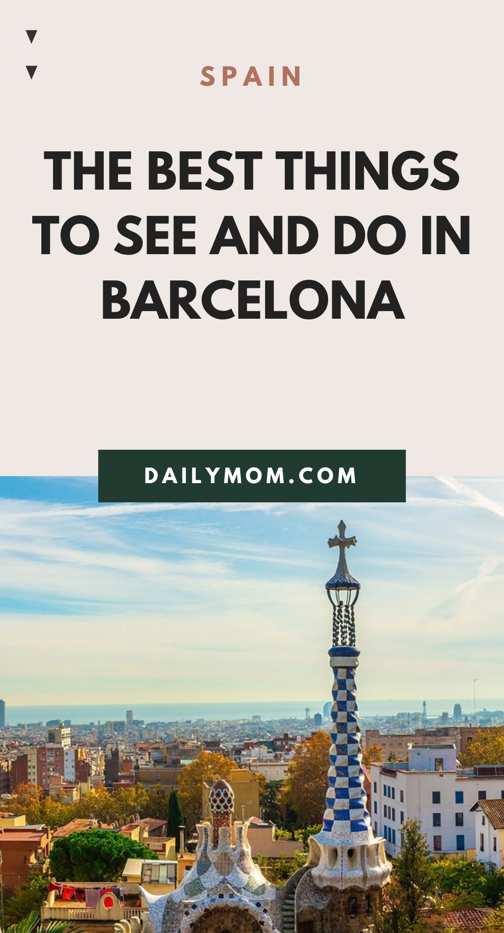 The Best Things To See And Do In Barcelona, Spain