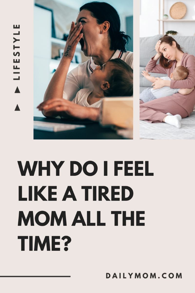 Why Do I Feel Like A Tired Mom All The Time?