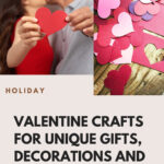 8 Lovely Valentine Crafts For Unique Gifts, Decorations And Cards