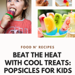 Beat The Summer Heat With Cool Treats: Popsicles For Kids And Grown-ups In A Variety Of Flavors