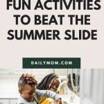 Beat The Summer Slide: Keep Learning And Development Alive With These Fun Activities For Kids