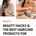 Beauty Hacks & The Best Haircare Products For Families