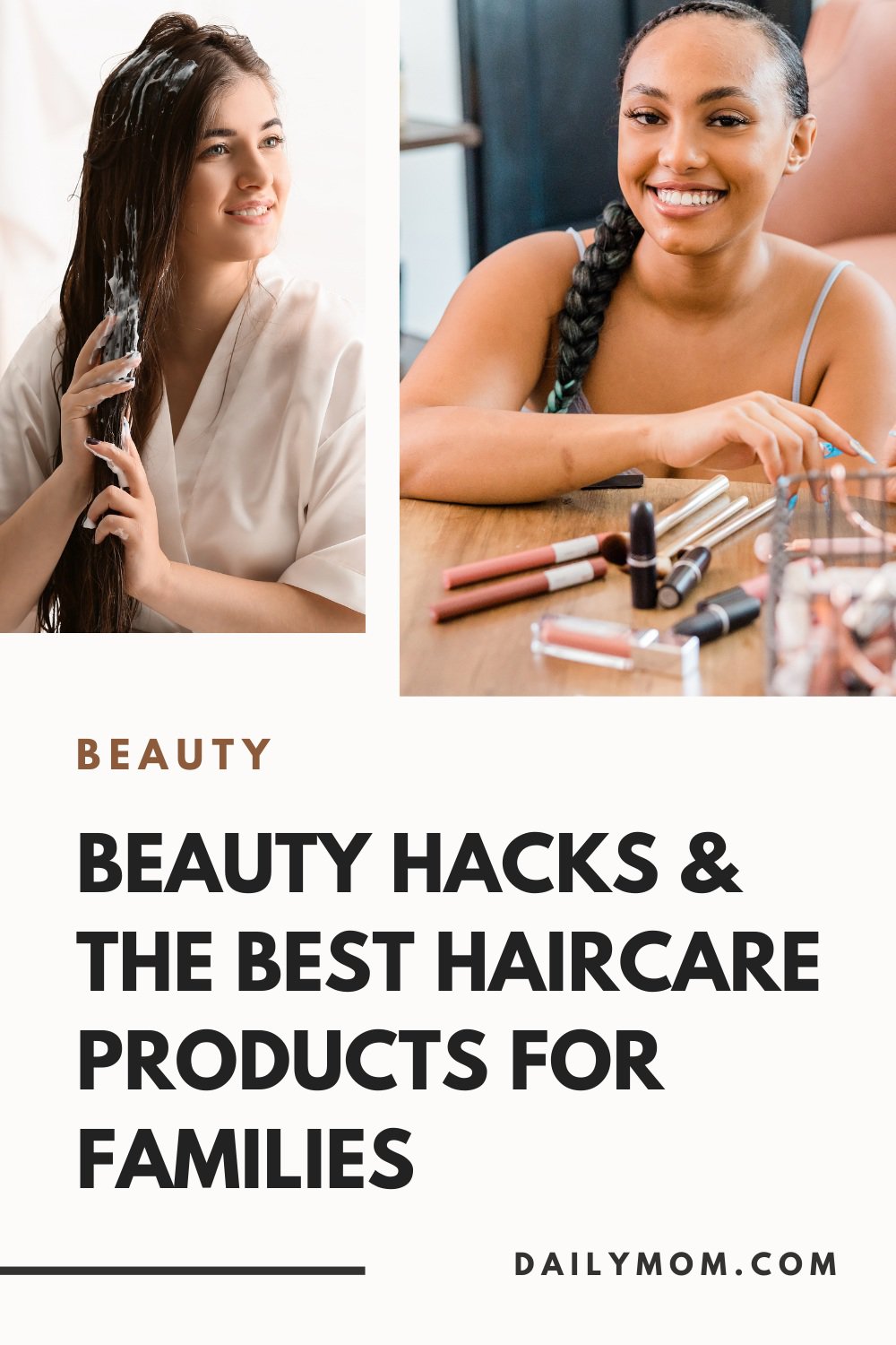 Beauty Hacks &Amp; The Best Haircare Products For Families