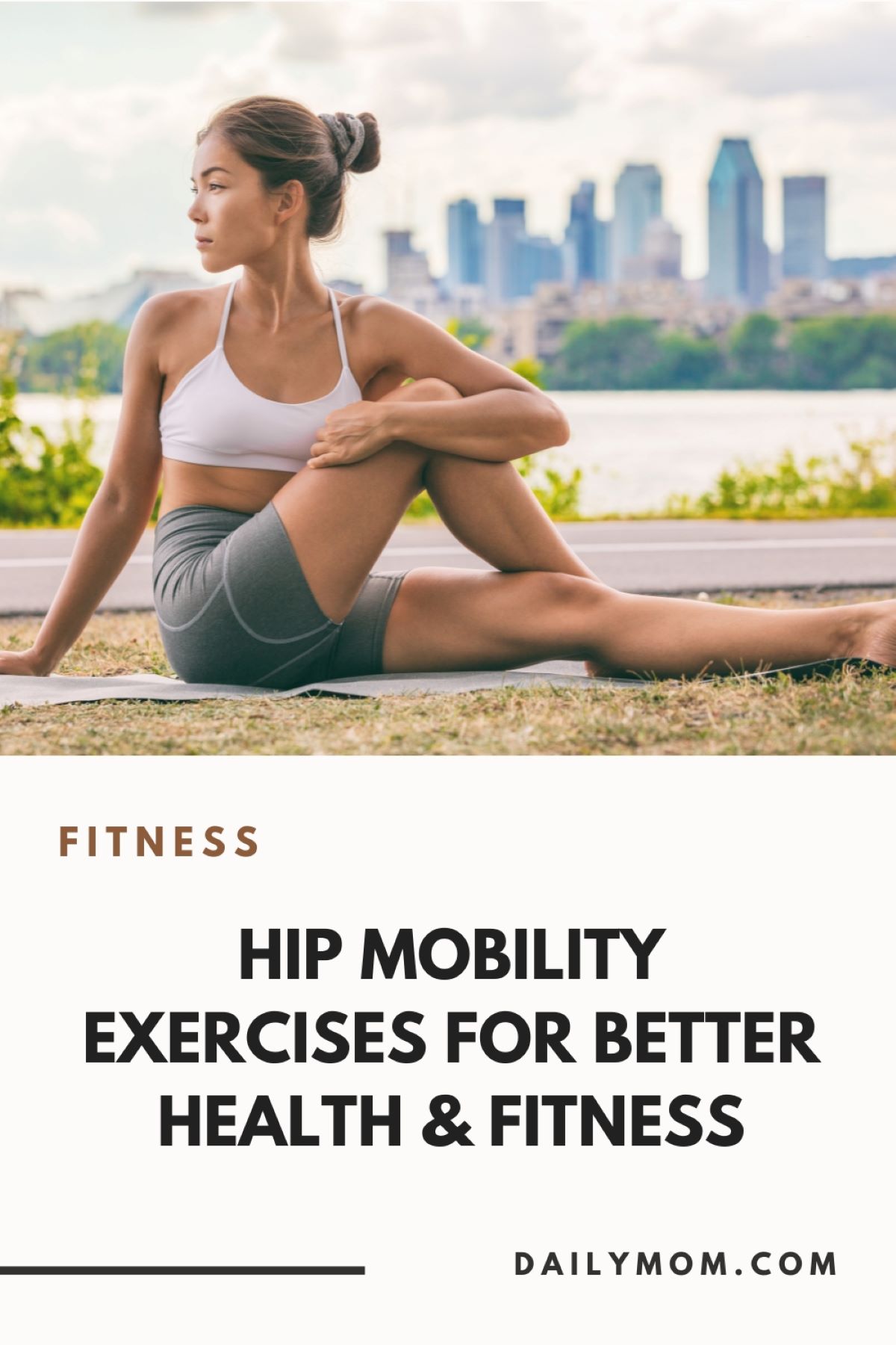 Unlocking Your Hips: 3 Benefits To Hip Mobility Exercises For Better Health And Fitness