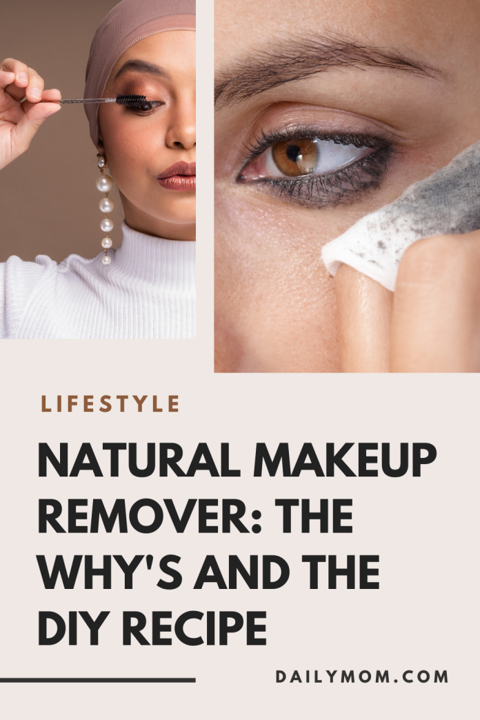 Natural Makeup Remover: The Why's And The Diy Recipe