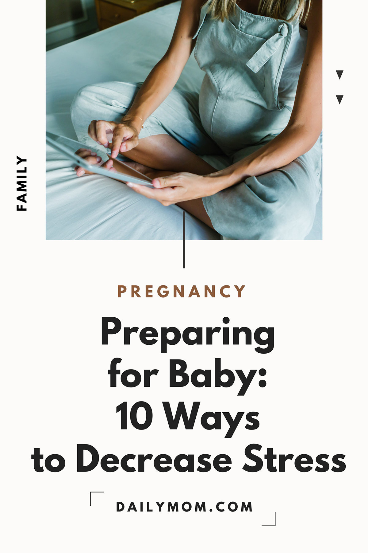 The Preparing For Baby To Do List: 10 Ways To Decrease Stress Before Baby's Arrival