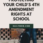 Understanding Unreasonable Search And Seizure: Protecting Your Child's 4th Amendment Rights At School