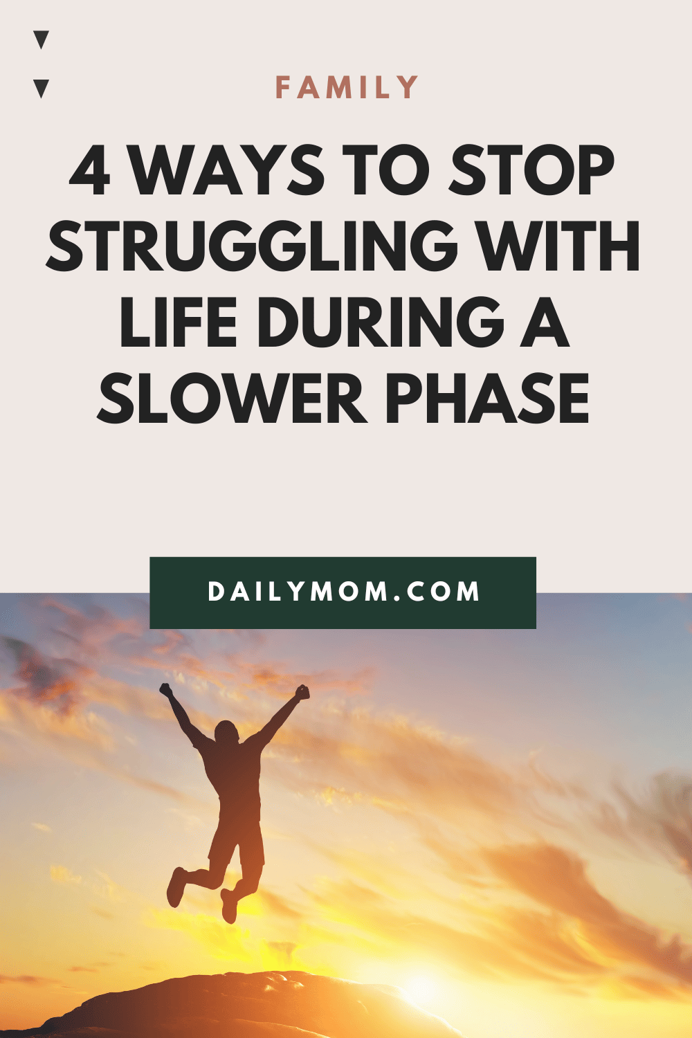 4 Ways To Stop Struggling With Life During A Slower Phase » Read Now!
