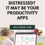 Distressed It May Be Your Productivity Apps