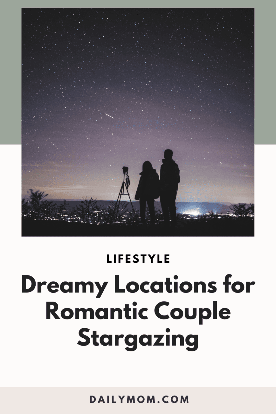 Best Places To Stargaze Around the World To Go Stargazing and See the Most Amazing Stars of Your Life 7 Daily Mom, Magazine for Families Regular Pins In Process Use This 1 2