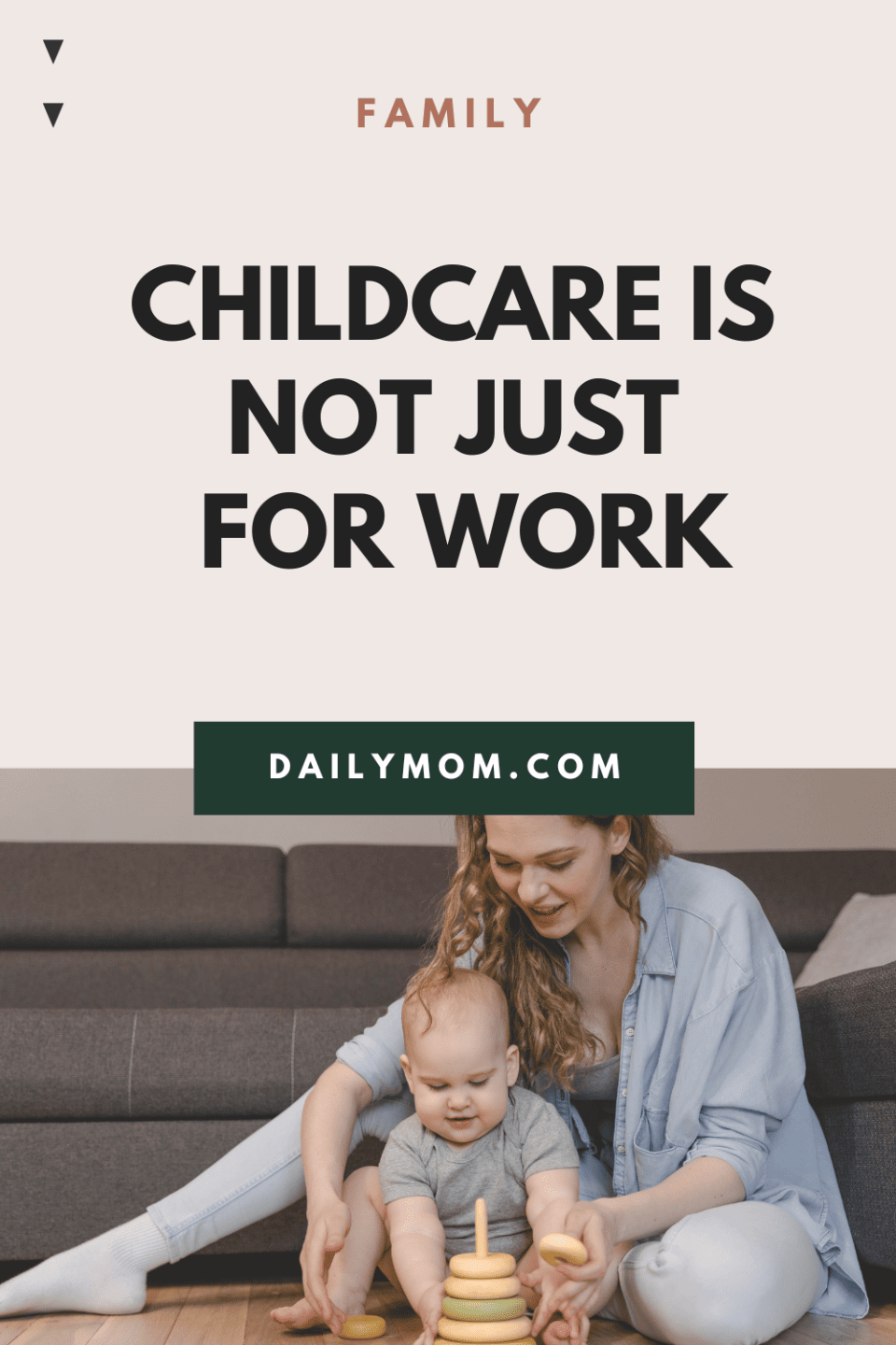 Childcare Is Not Just For Work