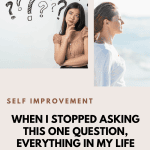 When I stopped asking this ONE question everything in my life and career changed