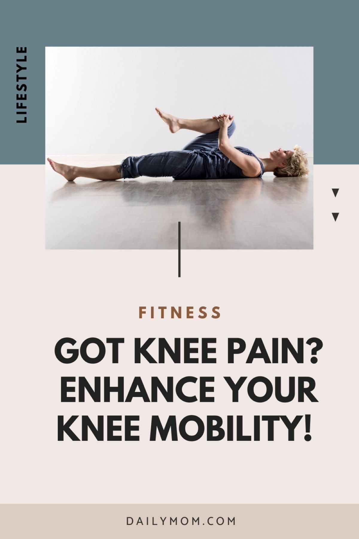 Got Knee Pain? Enhance Your Knee Mobility With These 5 Effective Exercises 7 Daily Mom, Magazine For Families