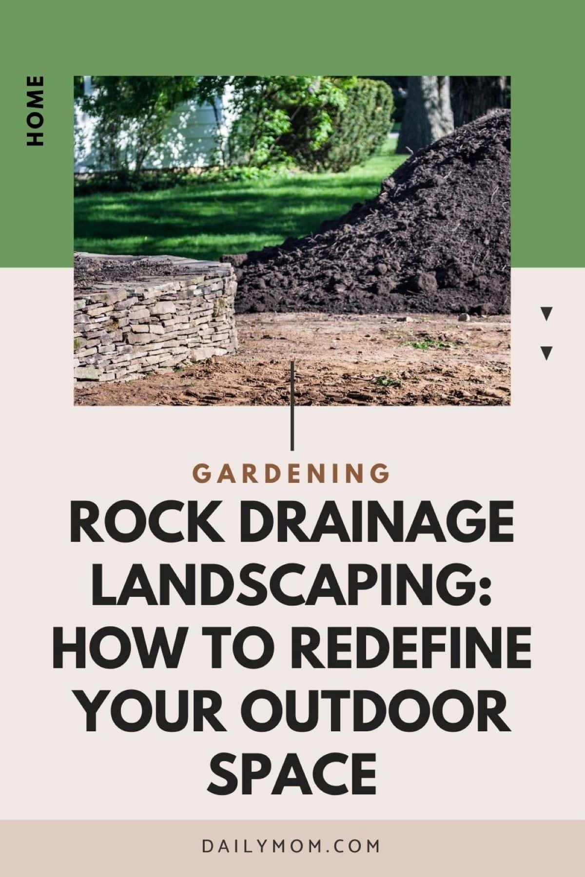Rock Drainage Landscaping: Redefine Your Landscape For The Better With These 6 Essential Transformation Tips 7 Daily Mom, Magazine For Families