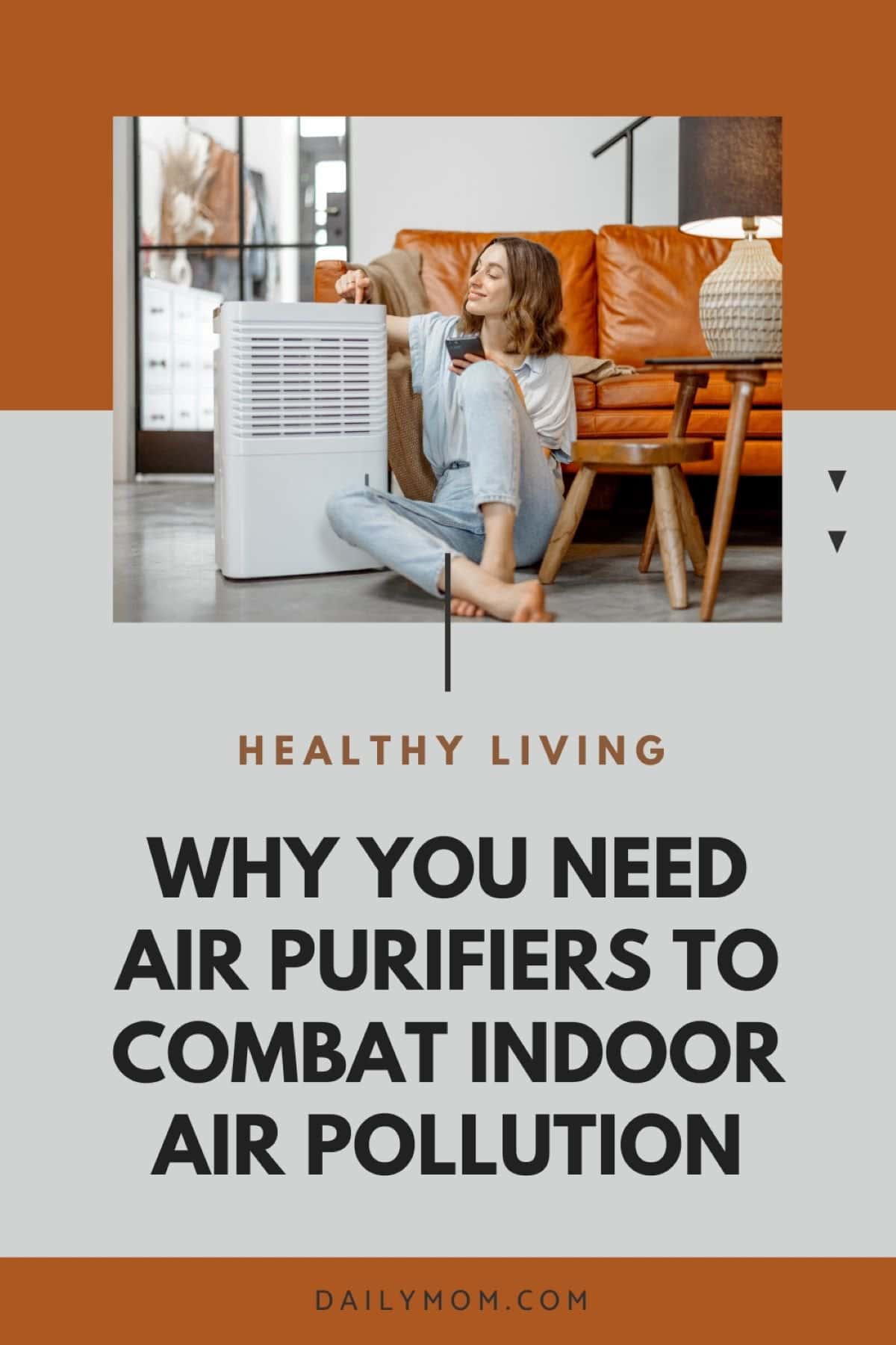 Understanding Indoor Air Quality: 3 Top Picks for Improving Indoor Air Quality and Sources of Indoor Air Pollutants 6 Daily Mom, Magazine for Families