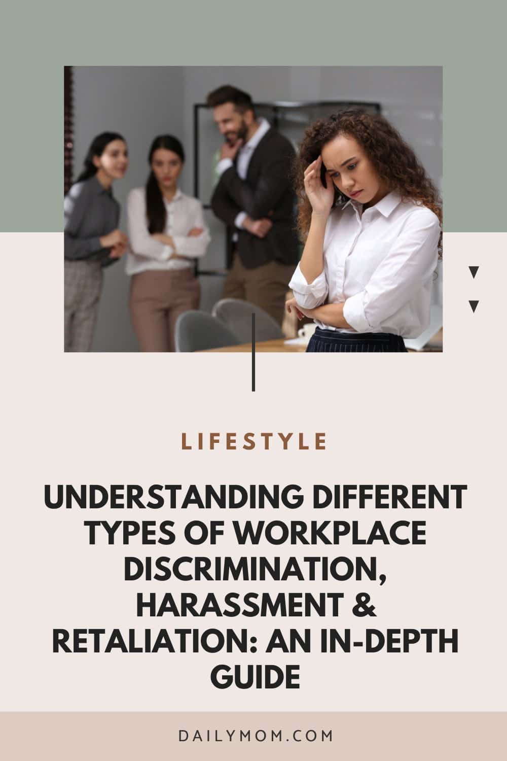 Understanding Different Types of Workplace Discrimination, Harassment & Retaliation: An In-Depth Guide 7 Daily Mom, Magazine for Families