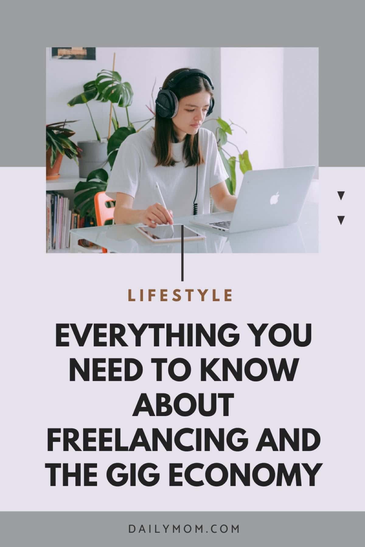 Rise of the Gig Economy and Gig Work: Freelance Definitions and 4 Tips on Becoming a Freelancer 9 Daily Mom, Magazine for Families