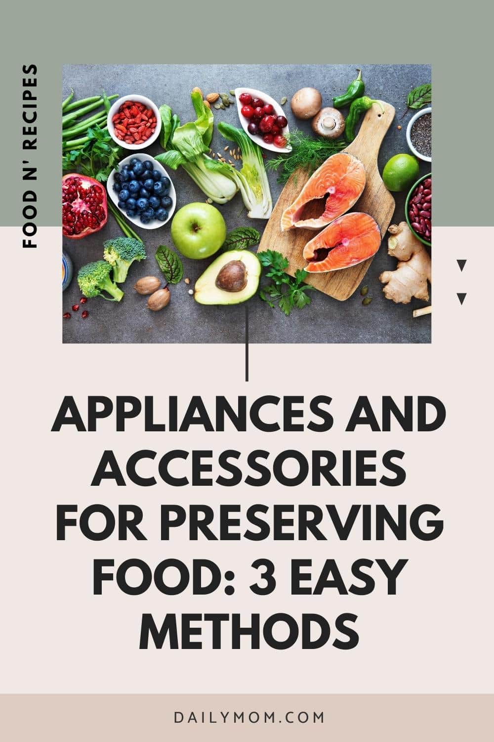 3 Home Food Preservation Tips: Naturally Preserving Food At Home Without Canning  5 Daily Mom, Magazine For Families