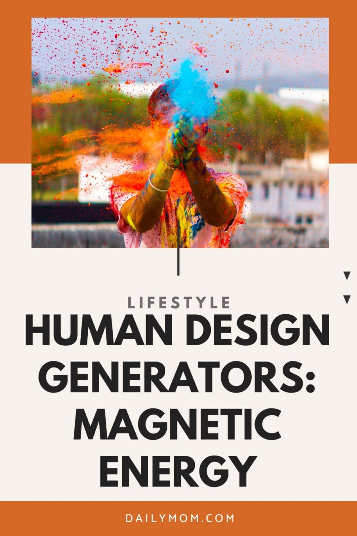 Human Design Generator Types: The Strategy Of These Magnetic Design Types 5 Daily Mom, Magazine For Families