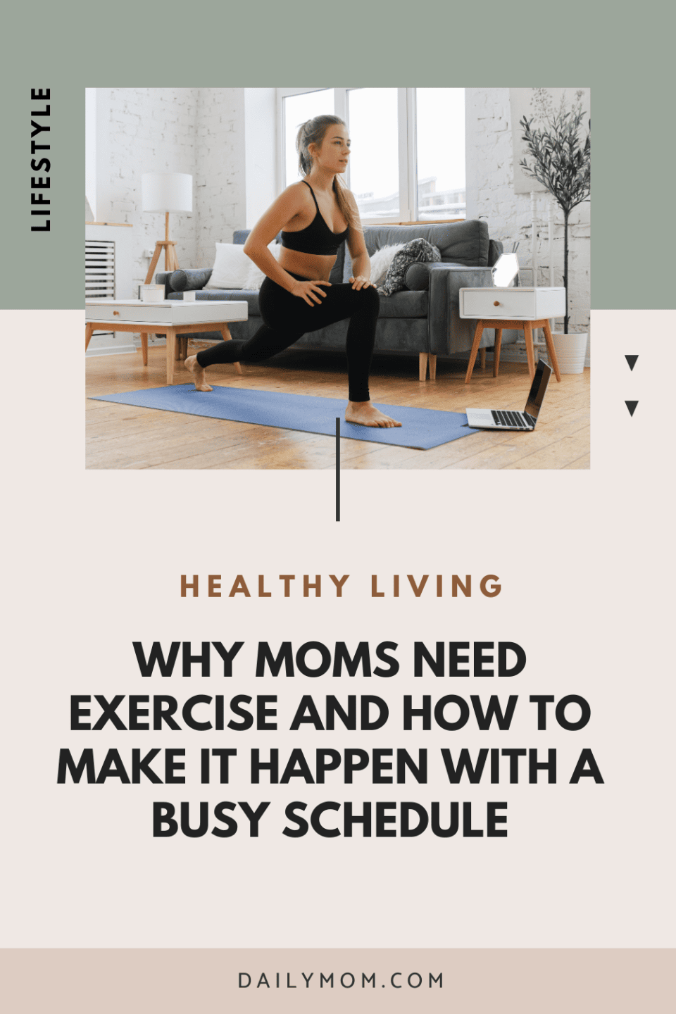 Why Busy Moms Need Exercise - How to Get in Quick Home Workouts for Busy Working Moms Regardless of Your Schedule  1 Daily Mom, Magazine for Families