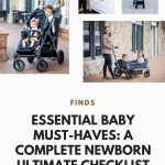 Essential Baby Must-Haves: A Complete Newborn Ultimate Checklist