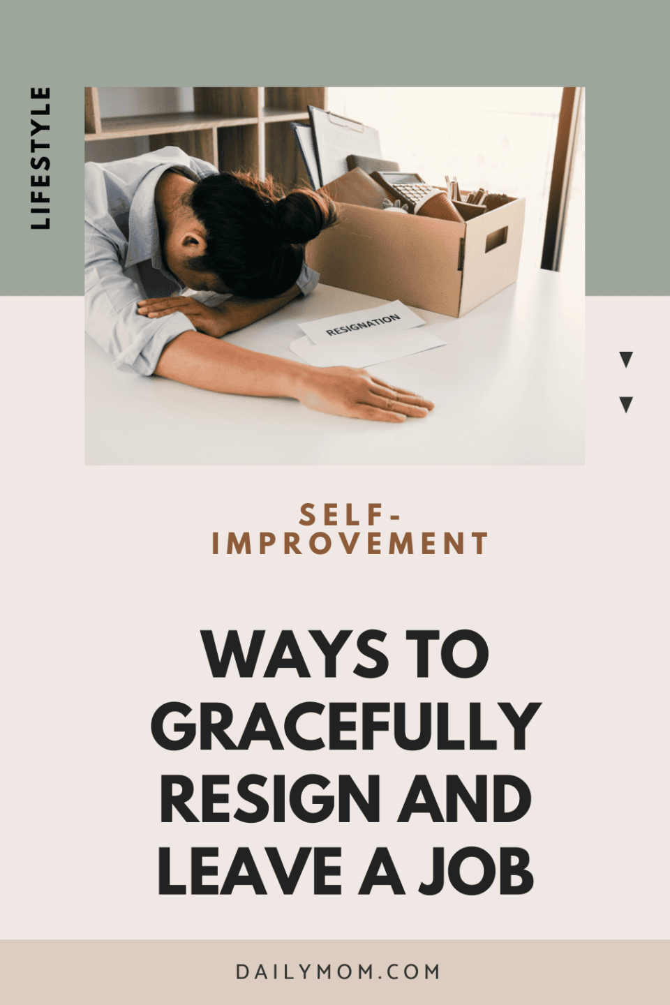 How to Quit a Job Professionally on Good Terms - Ways to Gracefully Resign and Leave a Job 3 Daily Mom, Magazine for Families How To Quit A Job Professionally On Good Terms - Ways To Gracefully Resign And Leave A Job 1 Daily Mom, Magazine For Families
