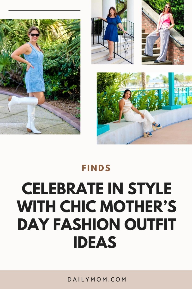Celebrate In Style With Chic Mother'S Day Fashion Outfit Ideas  73 Daily Mom, Magazine For Families