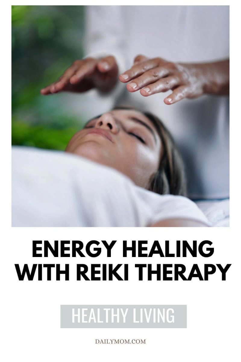 What Is Reiki Good For: Who Can Receive Reiki Treatments And Therapy, And What To Expect From This Type Of Energy Healing 5 Daily Mom, Magazine For Families