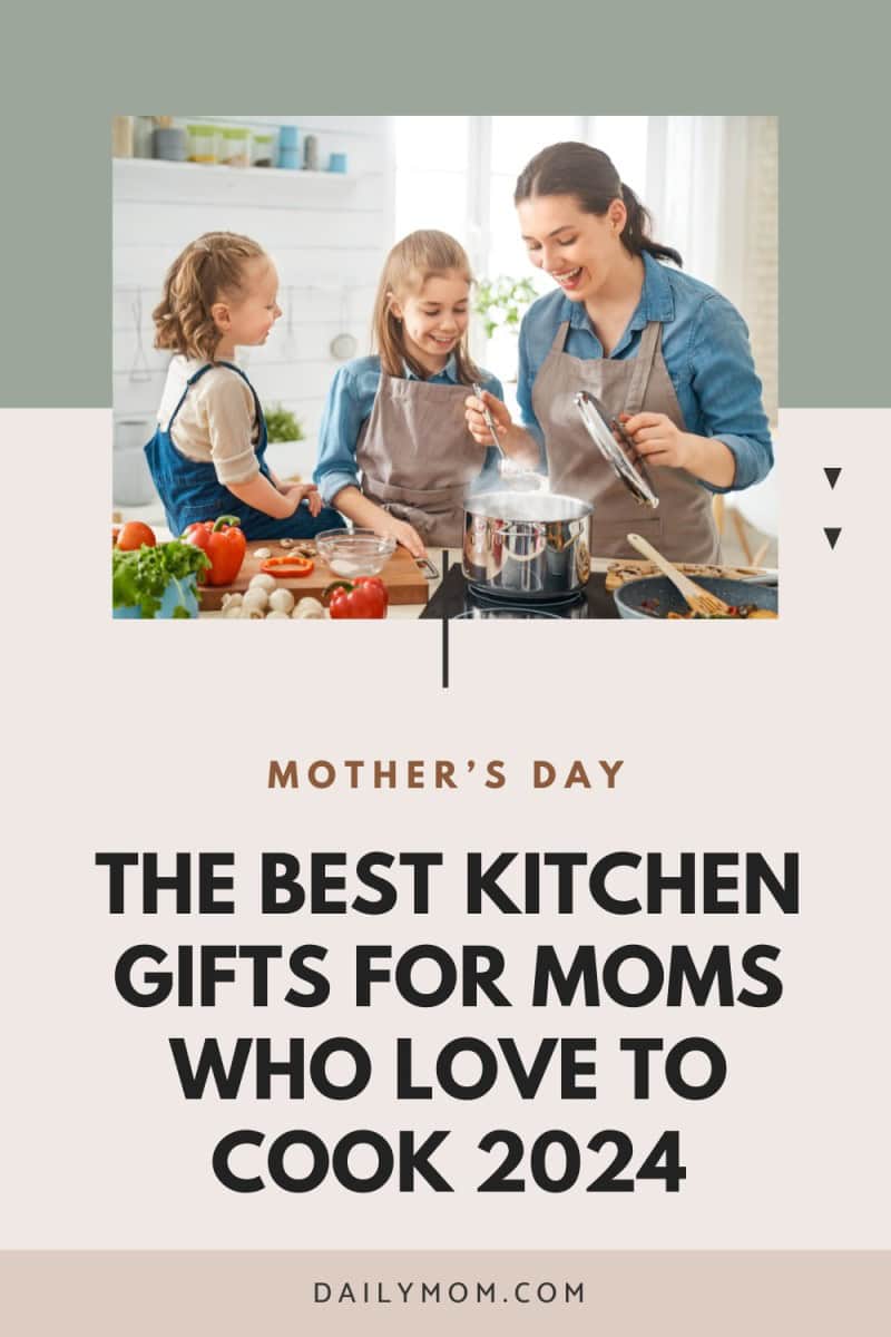 The Best Kitchen Gifts For Moms Who Love To Cook 2024 69 Daily Mom, Magazine For Families