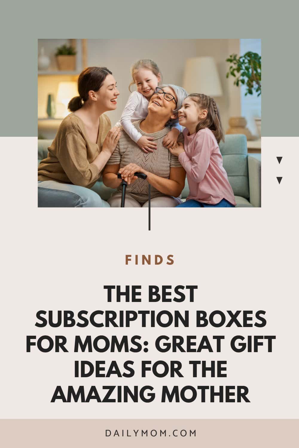Subscription Boxes For Moms: The Best Gifts And Home Delivery Ideas For Busy Mothers  63 Daily Mom, Magazine For Families