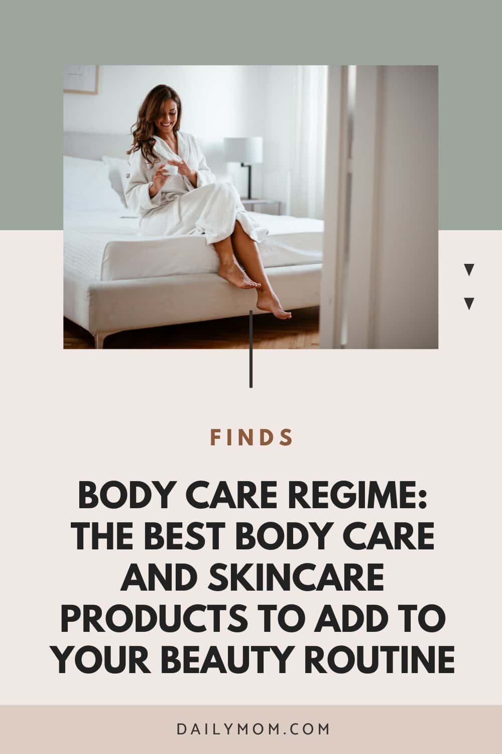 Body Care Regime: The Best Body Care And Skin Care Products To Add To Your Beauty Routine 41 Daily Mom, Magazine For Families