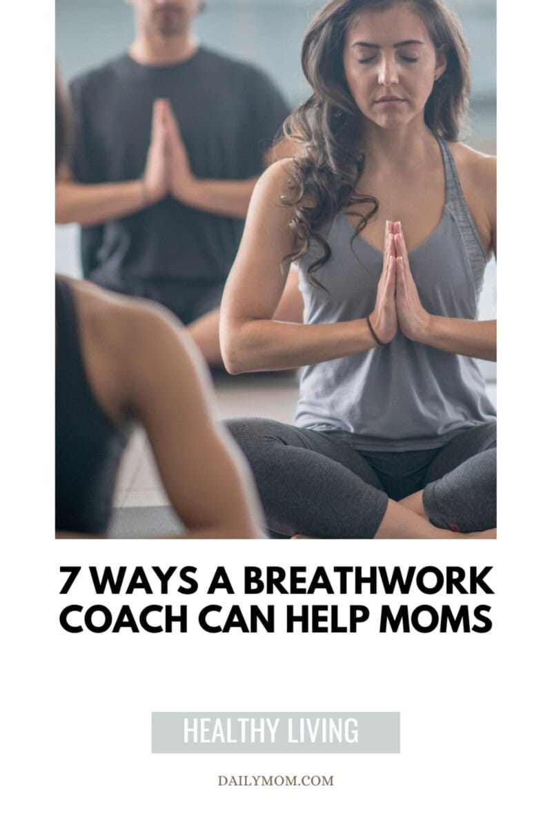 7 Ways A Breathwork Coach Can Help Moms: Everything You Need To Know About Finding A Breathing Coach 8 Daily Mom, Magazine For Families
