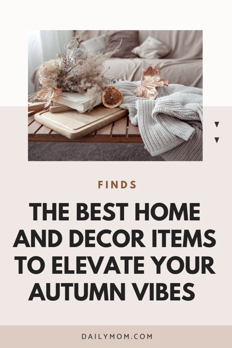 The Best Home And Decor Items To Elevate Your Cozy Autumn Vibes 67 Daily Mom, Magazine For Families