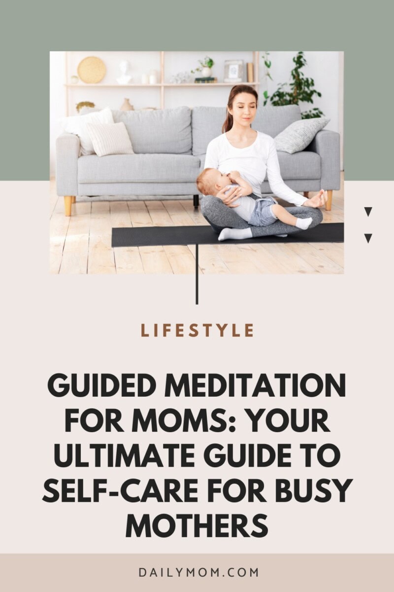 Guided Meditation For Moms: Your Ultimate Guide To Self-Care For Busy Mothers 15 Daily Mom, Magazine For Families