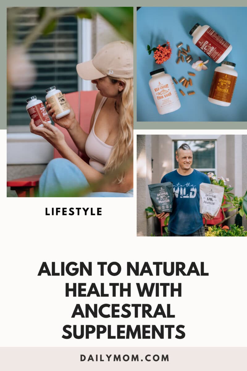 Ancestral Supplements: Align To Natural Health 25 Daily Mom, Magazine For Families