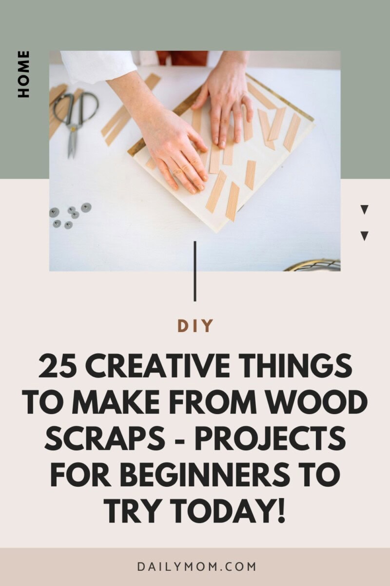 Things To Make From Wood: 25 Diy Small, Simple Scrap Wood Projects For Beginners Or Experts To Make And Sell 13 Daily Mom, Magazine For Families