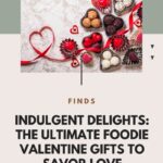 daily mom parent portal foodie valentine gifts