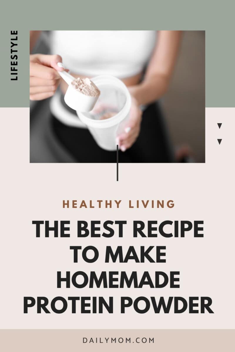The Best Recipe To Make Homemade Protein Powder 5 Daily Mom, Magazine For Families