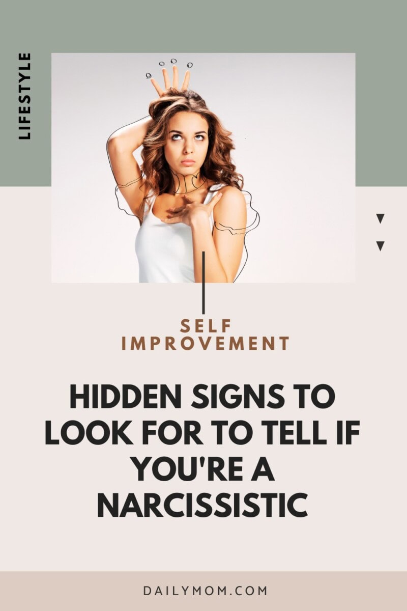 Narcissist 101: Hidden Signs To Look For To Tell If You'Re A Narcissistic 2 Daily Mom, Magazine For Families