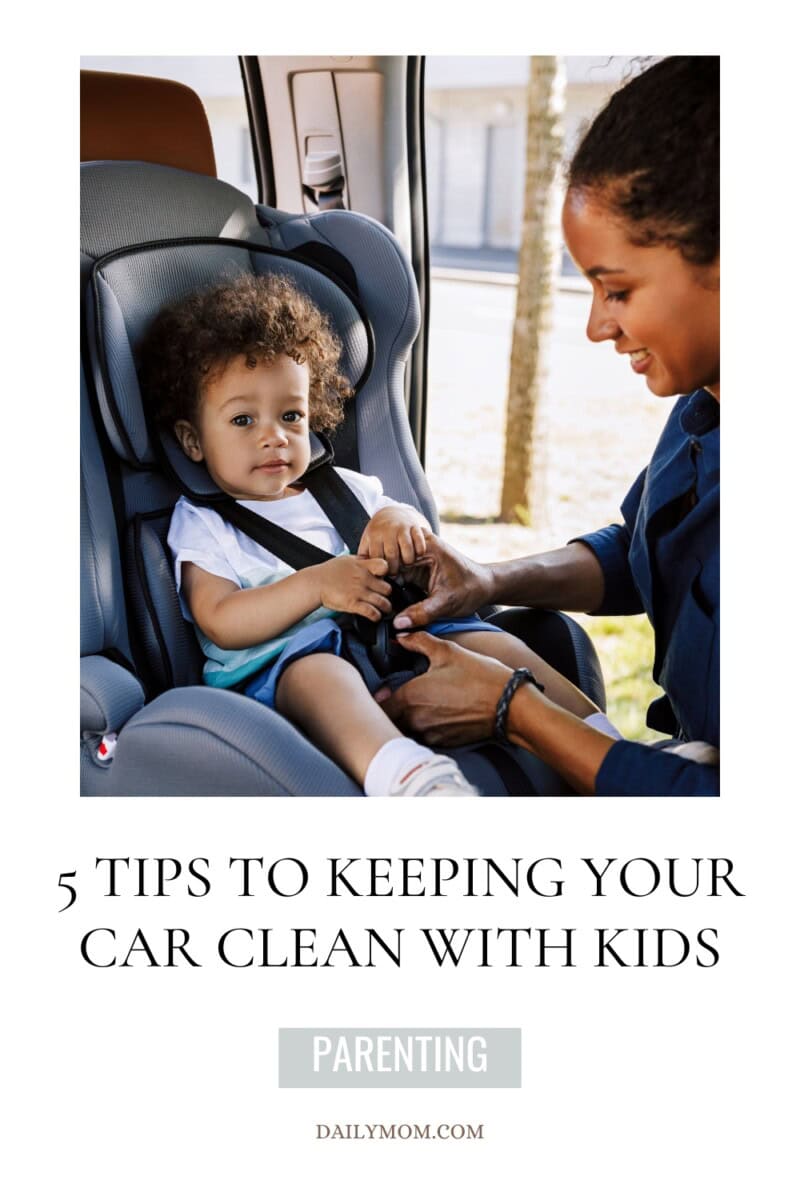 How To Keep The Car Clean With Kids: 5 Tips To Keep Your Car Clean 5 Daily Mom, Magazine For Families