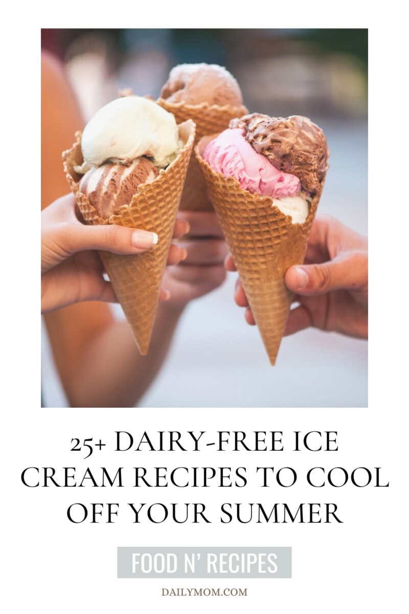 25+ Dairy Free Ice Cream Recipes: Make The Best Homemade Vegan, Almond Milk, &Amp; Dairy-Free Ice Cream You Can Enjoy All Summer Long! 6 Daily Mom, Magazine For Families