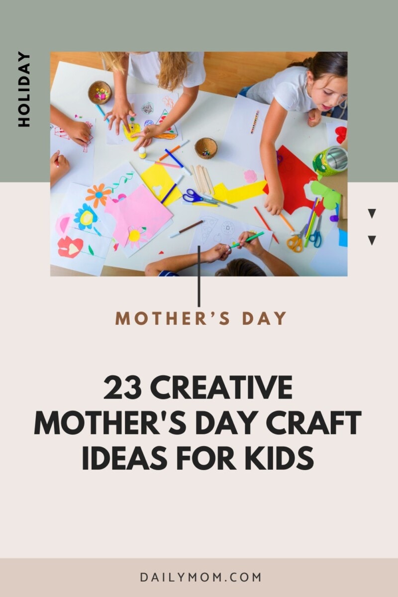 23 Creative Mother'S Day Craft Ideas For Kids: The Perfect Gift For Any Mother 6 Daily Mom, Magazine For Families