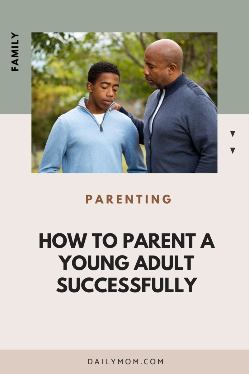 Parenting A Young Adult: How to Help Your Adult Child Feel Heard During the Young Adult Years 6 Daily Mom, Magazine for Families Parenting A Young Adult: How To Help Your Adult Child Feel Heard During The Young Adult Years 5 Daily Mom, Magazine For Families