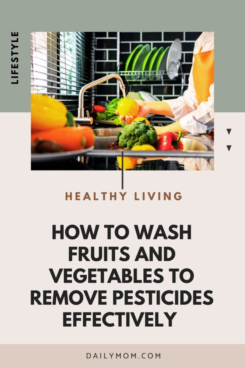 How To Wash Fruits And Vegetables To Remove Pesticides Effectively   1 Daily Mom, Magazine For Families