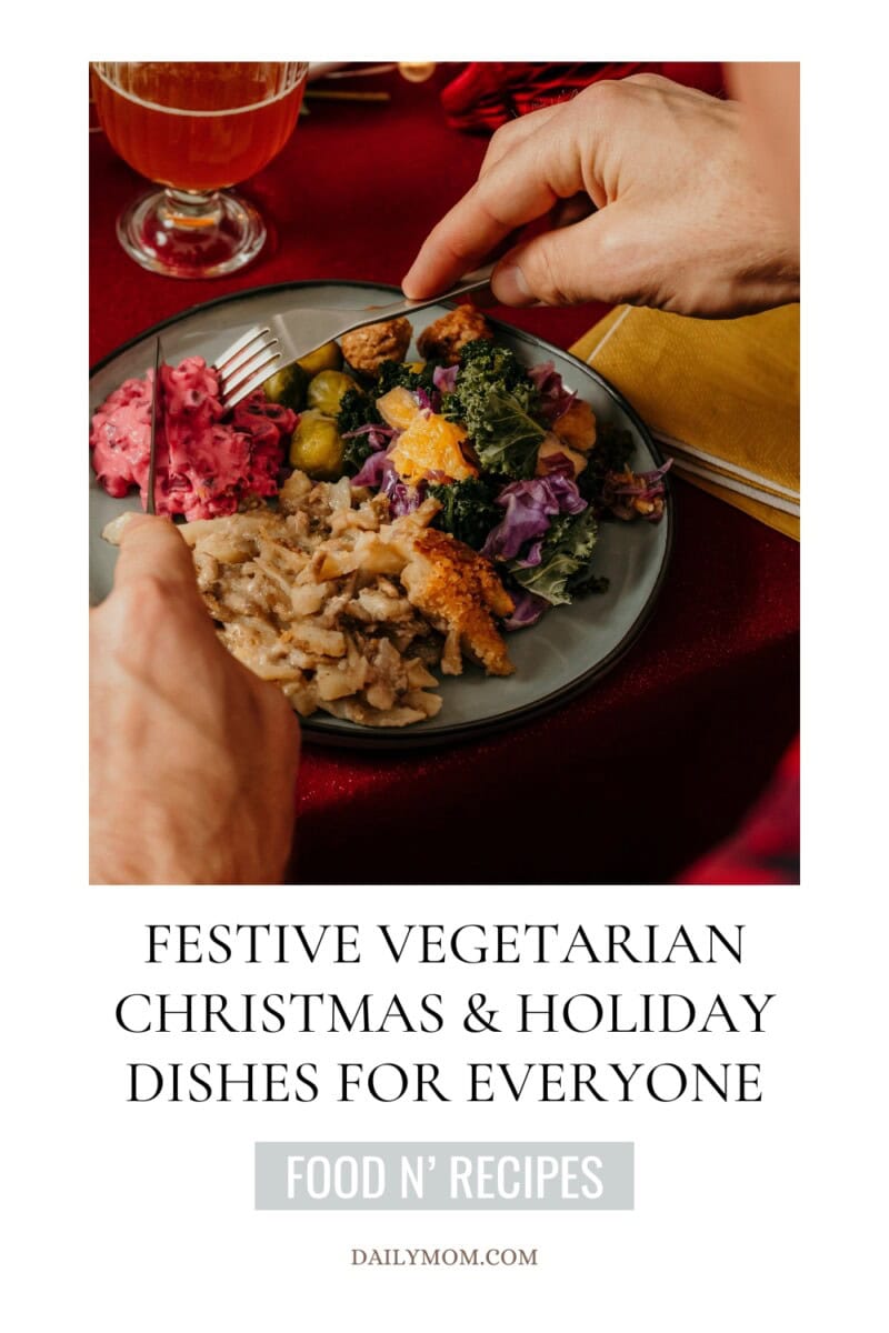 25+ Recipes For Christmas Dinner For Vegetarians: Festive Holiday Mains For The Best Vegetarian Christmas Dinner Recipes 6 Daily Mom, Magazine For Families
