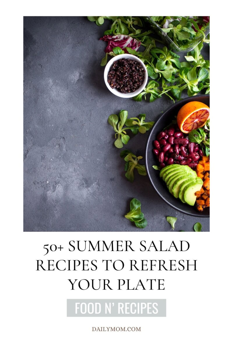 50+ Best Summer Salad Recipes For Refreshing Meals All Season Long 6 Daily Mom, Magazine For Families